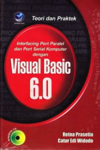 Teori dan praktek Interfacing port paralel dan port serial komputer dengan Visual Basic 6.0