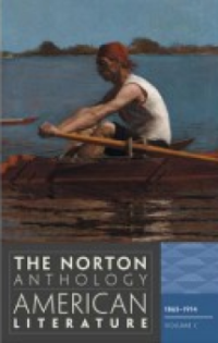 The Norton Anthology of American Literature: 1865-1914 VOLUME-C