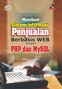 Membuat sistem Informasi Penjualan berbasis web dengan PHP dan MySQL (studi kasus sistem informasi penjualan pada toko buku)