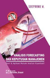 Analisis Forecasting Dan Keputusan Manajemen:Teori dan Aplikasi Metode Analisi Kuantitatif