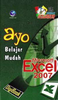 Ayo belajar mudah Microsofrt Excel 2007