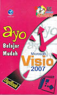 Ayo belajar mudah Microsoft Visio 2007