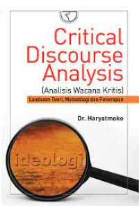 Critical discourse analysis : (analisis wacana kritis)
