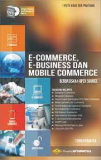 E-Commerce, E-Business dan Mobile Commerce Berbasiskan Open Source