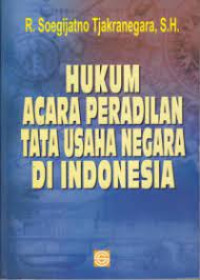 Hukum Acara Peradilan Tata Usaha Negara di Indonesia