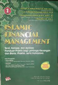 Image of Islamic Financial Management JILID-1: teori, konsep, dan aplikasi panduan praktis bagi lembaga keuangan dan bisnis, praktisi, serta mahasiswa