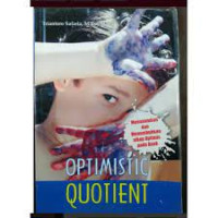 Optimistic quotient: menanam dan menumbuhkan sikap optimis pada anak