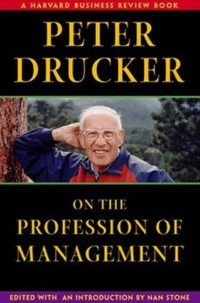 Peter drucker : on the profession of management