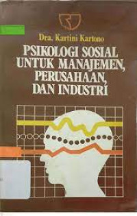 Psikologi sosial untuk manajemen perusahaan dan industri