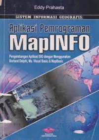 Sistem informasi gegrafis; aplikasi pemrograman MapInfo