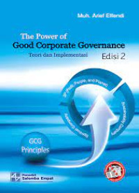 Image of The Power of Good Corporate Governance: Teori dan Implementasi