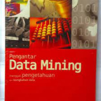 Pengantar Data Mining Menggali Pengetahuan dari Bongkahan Data