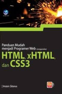 Panduan Mudah Menjadi Programer Web Menggunakan HTML, xHTML dan CSS3