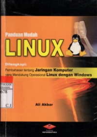 Panduan mudah linux dilengkapi pembahasan jaringan komputer yang mendukung operasional linux dengan windows