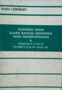 Pedoman umum ejaan bahasa indonesia yang disempurnakandan pedoman umum pembentukan istilah