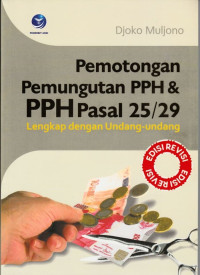 Image of Pemotongan pemungutan PPH dan PPH pasal 25/29 lengkap dengan Undang-Undang