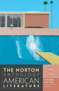 The Norton Anthology of American Literature: Literature Since 1945 VOLUME-E